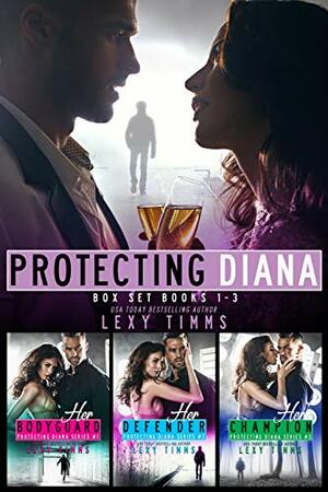 Protecting Diana Box Set by Lexy Timms