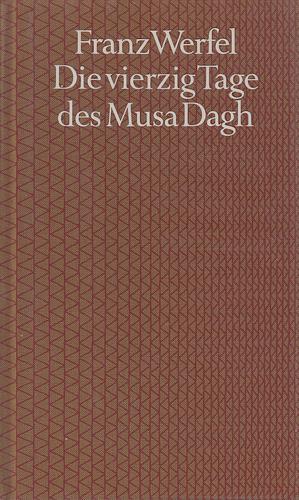 Die vierzig Tage des Musa Dagh by Franz Werfel