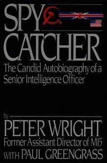 Spy Catcher: The Candid Autobiography of a Senior Intelligence Officer by Peter Wright