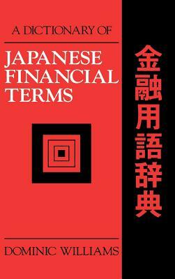 A Dictionary of Japanese Financial Terms by Dominic Williams