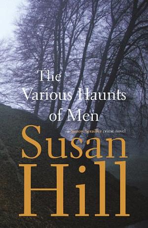 The Various Haunts of Men by Susan Hill