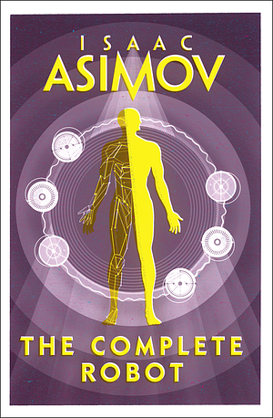 The Complete Robot by Isaac Asimov