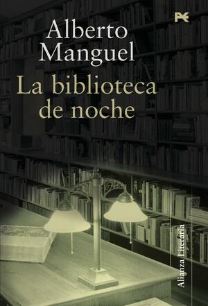 La biblioteca de noche by Alberto Manguel