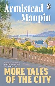 More Tales of the City by Armistead Maupin