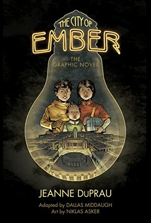 The City Of Ember: The Graphic Novel by Jeanne DuPrau