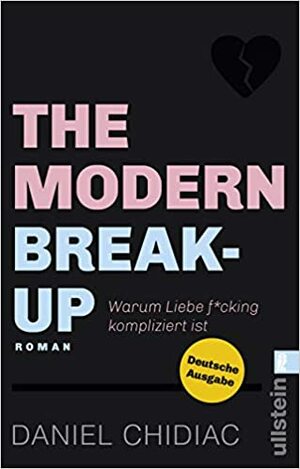 The Modern Break-Up - Warum Liebe f*cking kompliziert ist by Daniel Chidiac