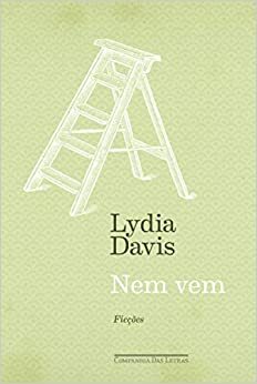 Nem vem by Lydia Davis, Branca Vianna