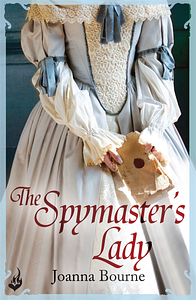 The Spymaster's Lady by Joanna Bourne