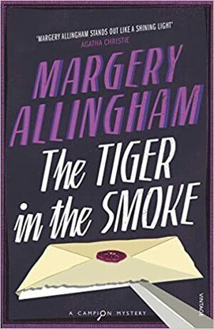 The Tiger In The Smoke by Margery Allingham