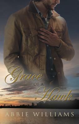 Grace of a Hawk, Volume 3 by Abbie Williams