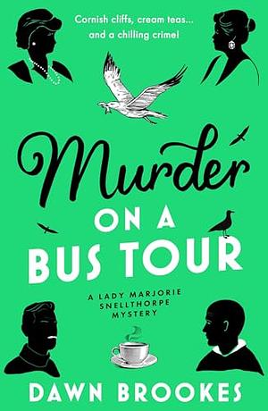Murder on a Bus Tour by Dawn Brookes