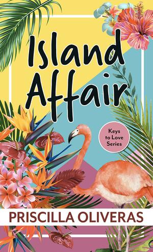 Island Affair by Priscilla Oliveras