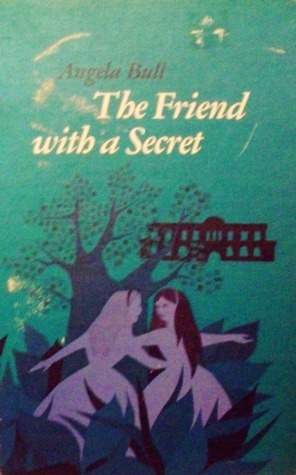 The Friend With a Secret by Angela Bull