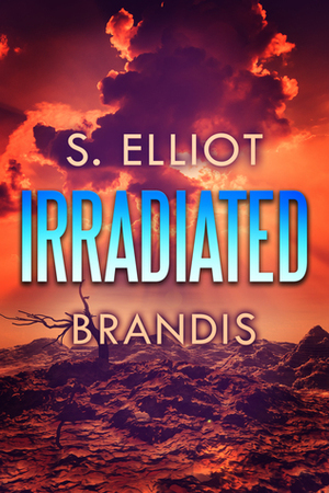 Irradiated by S. Elliot Brandis