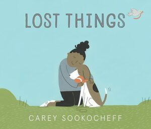 Lost Things by Carey Sookocheff