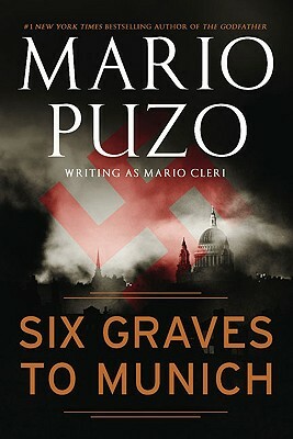 Six Graves to Munich by Mario Puzo