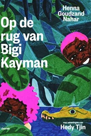 Op de rug van Bigi Kayman by Henna Goudzand Nahar