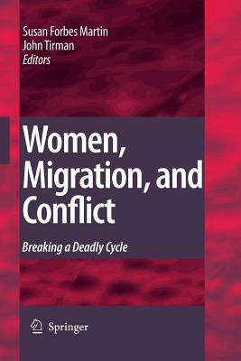 Women, Migration, and Conflict: Breaking a Deadly Cycle by 