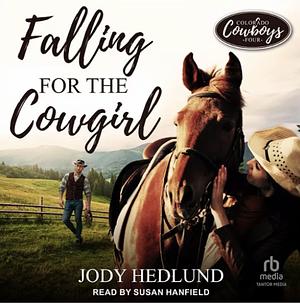 Falling For The Cowgirl by Jody Hedlund
