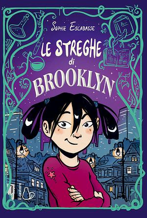 Le streghe di Brooklyn by Sophie Escabasse