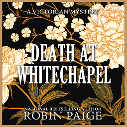 Death at Whitechapel by Robin Paige