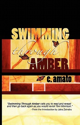 Swimming Through Amber by E. Amato