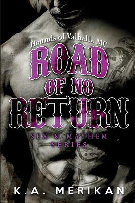 Road of No Return by K.A. Merikan