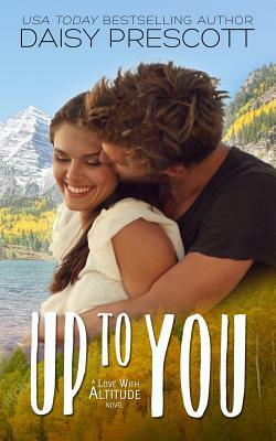 Up to You by Daisy Prescott