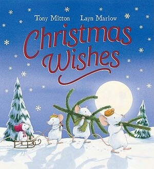 Christmas Wishes by Tony Mitton