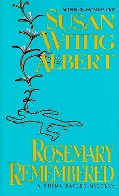 Rosemary Remembered by Susan Wittig Albert