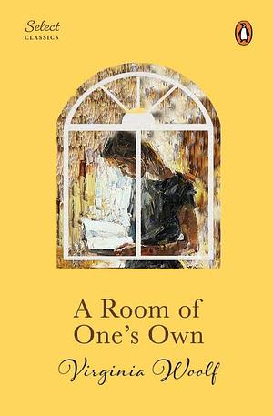 A Room of One's Own by Virginia Woolf