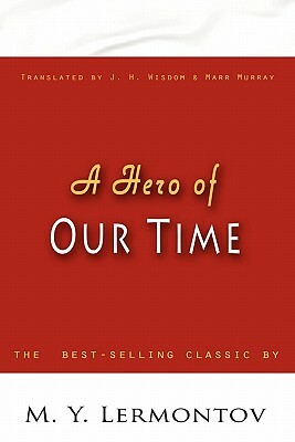 A Hero of Our Time by M. Y. Lermontov