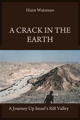 A Crack in the Earth by Haim Watzman