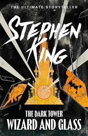 The Dark Tower IV: Wizard and Glass by Stephen King