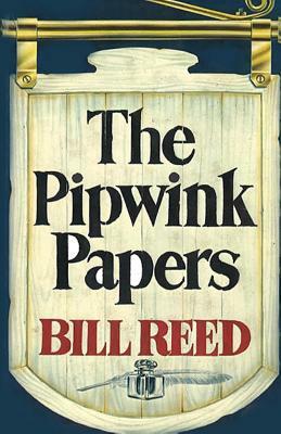 The Pipwink Papers by Bill Reed