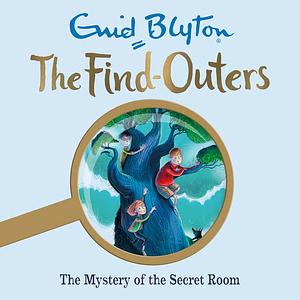 The Mystery of the Secret Room by Enid Blyton