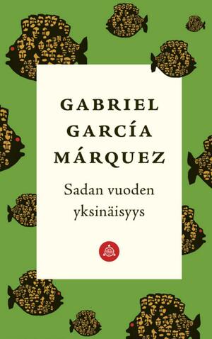 Sadan vuoden yksinäisyys by Gabriel García Márquez