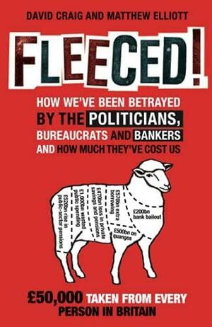 Fleeced! by Matthew Elliot, David Craig