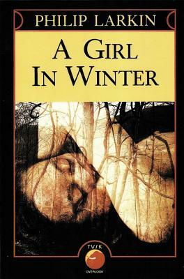 A Girl in Winter by Philip Larkin
