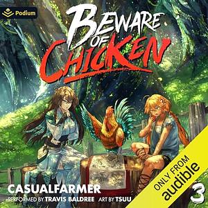 Beware of Chicken 3 by Casualfarmer