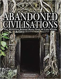 Abandoned Civilizations by Kieron Connolly