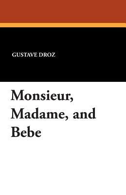 Monsieur, Madame, and Bebe by Gustave Droz