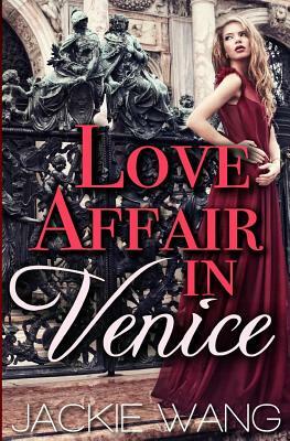 Love Affair in Venice by Jackie Wang