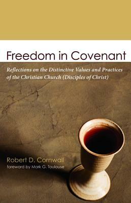 Freedom in Covenant by Robert D. Cornwall