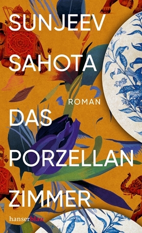 Das Porzellanzimmer: Roman by Sunjeev Sahota