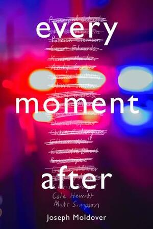 Every Moment After by Joseph Moldover