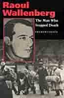 Raoul Wallenberg: The Man Who Stopped Death by Tom Veres, Sharon Linnéa