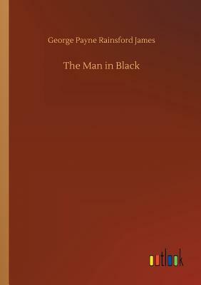 The Man in Black by George Payne Rainsford James