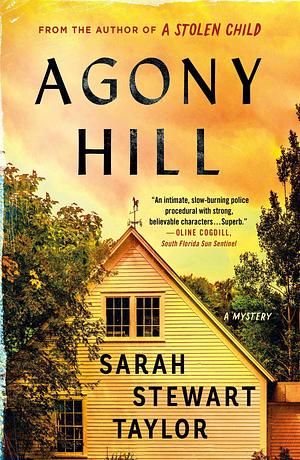 Agony Hill: A Mystery by Sarah Stewart Taylor, Sarah Stewart Taylor
