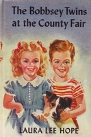 The Bobbsey Twins at the County Fair by Laura Lee Hope